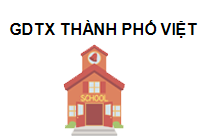 TRUNG TÂM Trung tâm GDTX thành phố Việt Trì